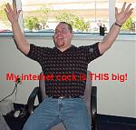 Click image for larger version

Name:	internet_cock.jpg
Views:	304
Size:	47.5 KB
ID:	932626
