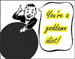 Click image for larger version

Name:	idiot.jpg
Views:	318
Size:	24.0 KB
ID:	932743