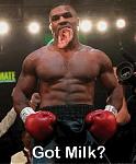 Click image for larger version

Name:	tyson-gotmilk.jpg
Views:	270
Size:	15.4 KB
ID:	935036