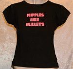 Click image for larger version

Name:	nipples_like_bullets.jpg
Views:	272
Size:	18.5 KB
ID:	935622