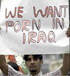 Click image for larger version

Name:	5551iraqporn.jpg
Views:	329
Size:	26.3 KB
ID:	938083