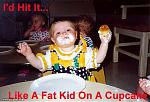 Click image for larger version

Name:	fat kid1.jpg
Views:	204
Size:	29.7 KB
ID:	938621