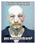 Click image for larger version

Name:	hardcore.jpg
Views:	289
Size:	54.5 KB
ID:	941028