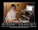 Click image for larger version

Name:	internet-tough-guy.jpg
Views:	226
Size:	38.6 KB
ID:	945086